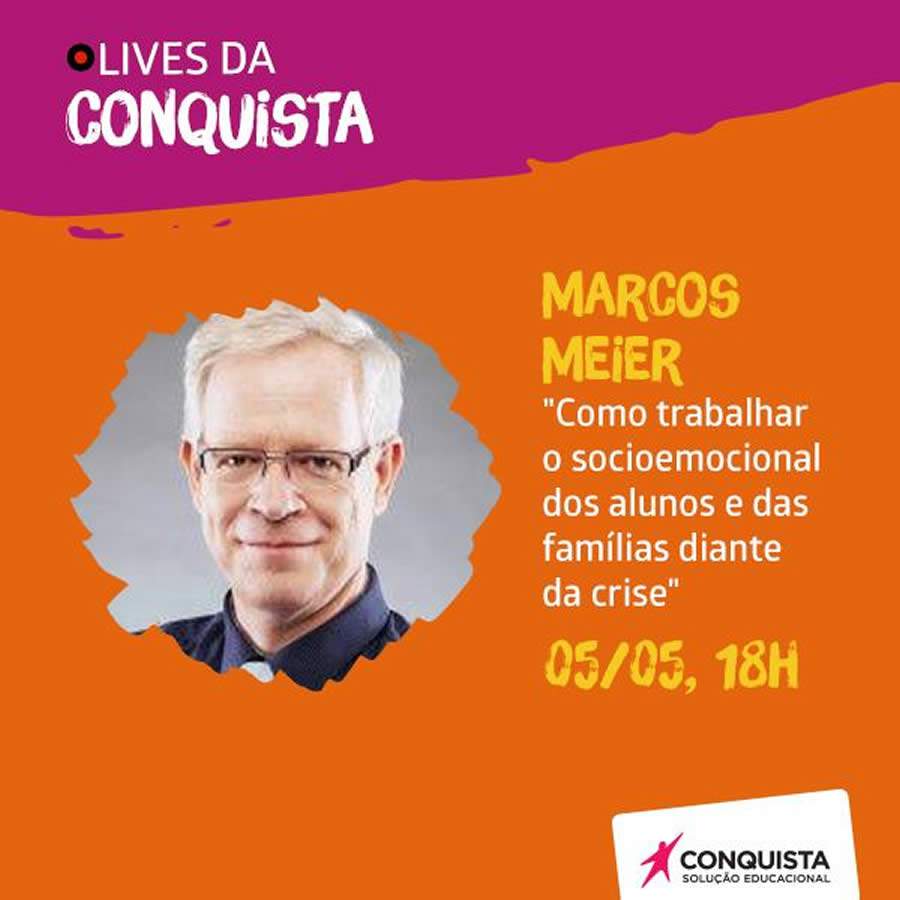 Como trabalhar o socioemocional de alunos e família diante da crise? Marcos Meier faz live nesta terça-feira