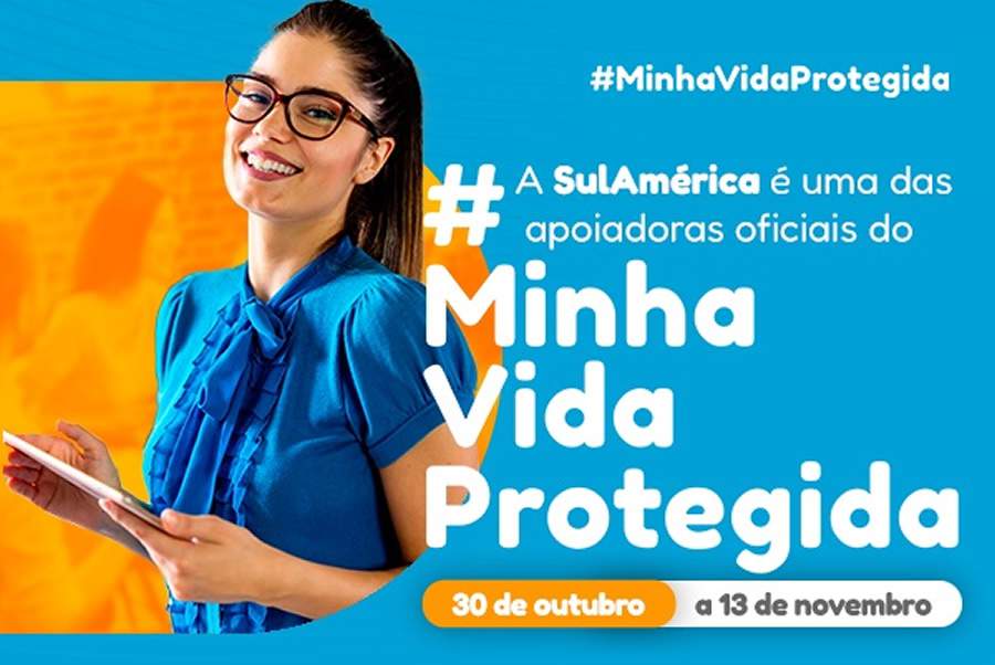 Movimento #MinhaVidaProtegida recebe apoio da SulAmérica