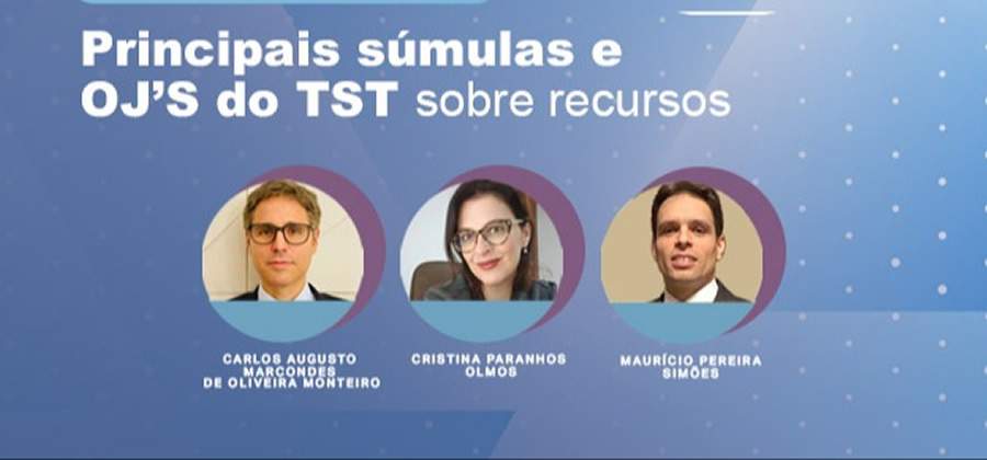 Evento 100% on-line - Principais súmulas e OJ&#039;s do TST sobre recursos