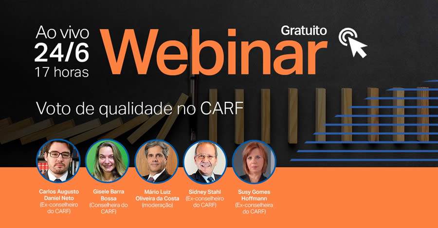 Voto de qualidade no CARF é tema de webinar gratuito