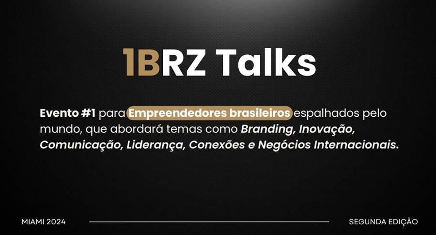 1BRZ Talks: Evento debate empreendedorismo internacional para brasileiros