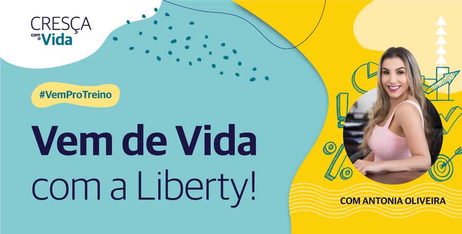 LIBERTY SEGUROS lança 'Vem de Vida', treinamento para corretores que estão começando ou expandindo a carteira