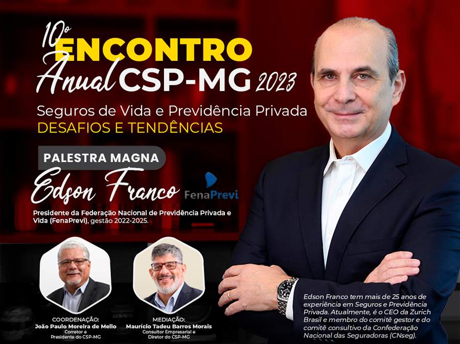 Encontro do CSP-MG chega à 10ª edição e recebe presidente da FenaPrevi, Edson Franco