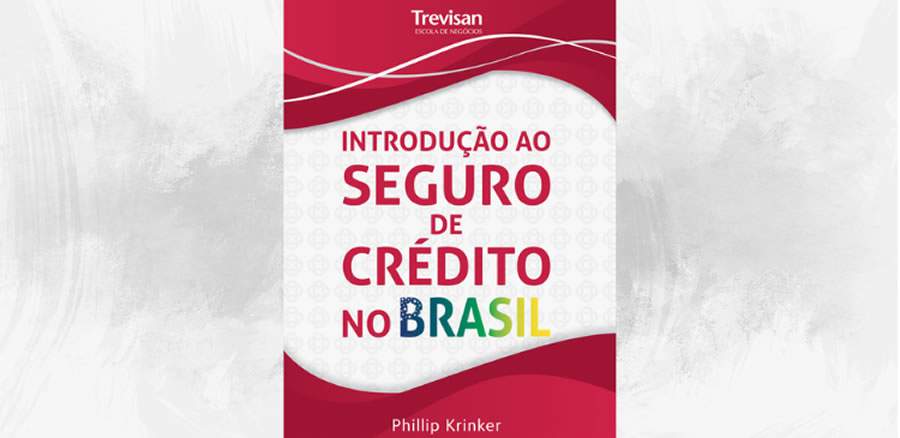 Phillip Krinker explora o mercado de seguro de crédito no Brasil em obra introdutória